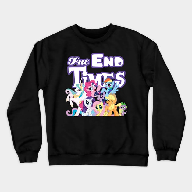 My Little End Times Crewneck Sweatshirt by The End Times